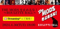 「THE MODSを止めるな！～Roulette Ball～」配信告知画像