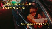 SANTAWORLDVIEW「COWBOY'S LIFE（TOO GOOD TOO BAD）」ミュージックビデオより。