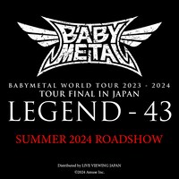 「BABYMETAL WORLD TOUR 2023 - 2024 TOUR FINAL IN JAPAN LEGEND - 43」ライブフィルム告知ビジュアル