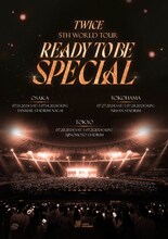 「TWICE 5TH WORLD TOUR ‘READY TO BE’ in JAPAN SPECIAL」告知ビジュアル