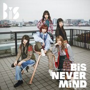 BiS「NEVER MiND」ジャケット