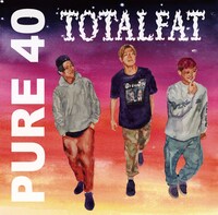 TOTALFAT「PURE 40」ジャケット