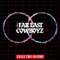 EXILE THE SECOND「THE FAR EAST COWBOYZ」ジャケット