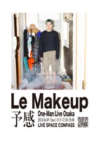 「Le Makeup One-Man Live "予感"」フライヤー