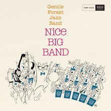 GENTLE FOREST JAZZ BAND「Nice Big Band」ジャケット