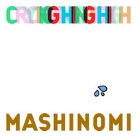 Mashinomi「Crying High」配信ジャケット