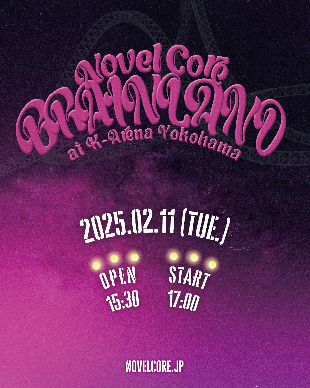 「Novel Core “BRAIN LAND” at K-Arena Yokohama」フライヤー