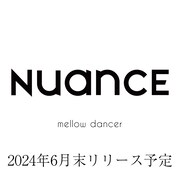 NUANCE「mellow dancer」告知画像