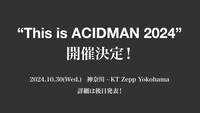 ACIDMAN「This is ACIDMAN 2024」告知ビジュアル