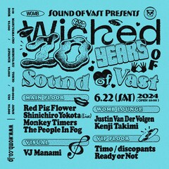 設立10周年Sound Of Vastのパーティ「Wicked」にレッド・ピッグ・フラワー、瀧見憲司ら出演