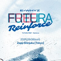 「ExWHYZ TOUR 2024 Futura Free+ ’Reinforce'」ビジュアル