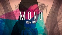 MONO「Run On」ミュージックビデオより。