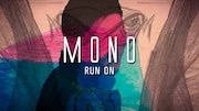 MONO「Run On」ミュージックビデオより。