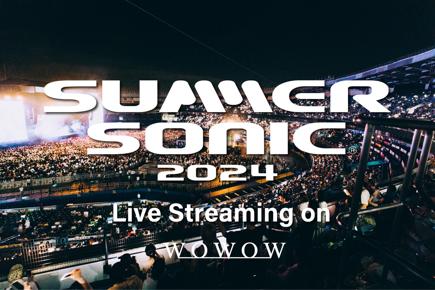 WOWOW×「SUMMER SONIC 2024」
