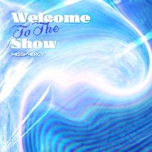 MISS MERCY「Welcome To The Show」配信ジャケット