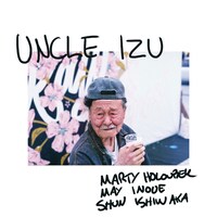 Marty Holoubek Trio II「Uncle Izu（feat. May Inoue & Shun Ishiwaka）」配信ジャケット