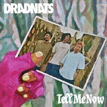 DRADNATS「Tell Me Now」ジャケット
