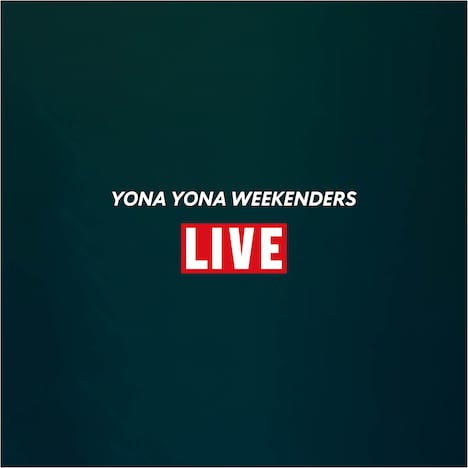 YONA YONA WEEKENDERS「LIVE」ジャケット