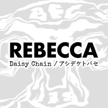 REBECCA「Daisy Chain / アシデケトバセ」配信ジャケット
