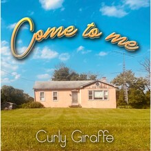 Curly Giraffe「Come to me」配信ジャケット