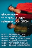 「showmore 4th AL『liquid city』release tour 2024」告知画像