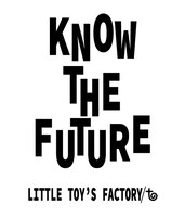 LITTLE TOY'S FACTORY「KNOW THE FUTURE」ロゴ
