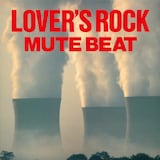 MUTE BEAT「LOVER'S ROCK」ジャケット