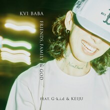 Kvi Baba「Friends, Family & God feat. G-k.i.d & KEIJU」配信ジャケット