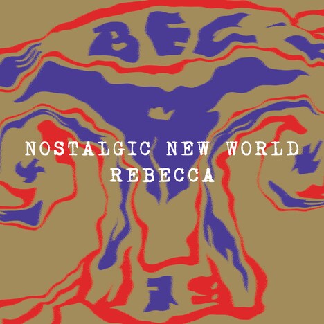 REBECCA「NOSTALGIC NEW WORLD」