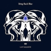 LAST ALLIANCE「Bring Back Blue」配信ジャケット