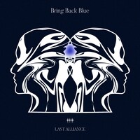 LAST ALLIANCE「Bring Back Blue」配信ジャケット
