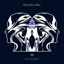 LAST ALLIANCE「Bring Back Blue」配信ジャケット