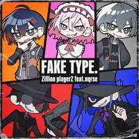 FAKE TYPE.「Zillion playerZ feat. nqrse」配信ジャケット