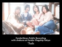 「FenderNews Public Recording with chakura at Fender Flagship Tokyo」告知画像