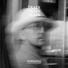 NORIKIYO「TRAIN TRAIN TRAIN」ジャケット