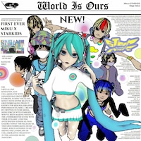 STARKIDS「World is Ours ft.初音ミク」配信ジャケット