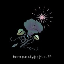戦慄かなの「hate p.a.r.t.y.(; ; )*.+.」ジャケット
