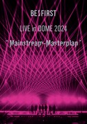 BE:FIRST「BE:FIRST LIVE in DOME 2024 “Mainstream-Masterplan”」Blu-rayジャケット