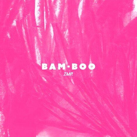 IMP.「BAM-BOO」TikTok配信ジャケット