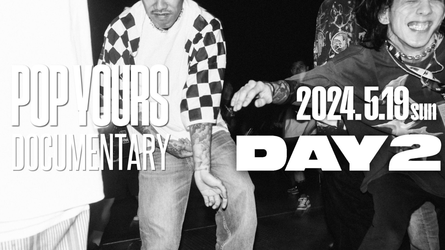 「POP YOURS」ドキュメンタリーDAY 2より。