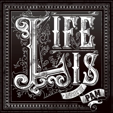 PAM「LIFE IS」ジャケット
