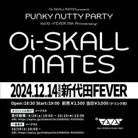 「Oi-SKALL MATES presents PUNKY NUTTY PARTY Vol.10 ~FEVER 15th Anniversary~」ビジュアル