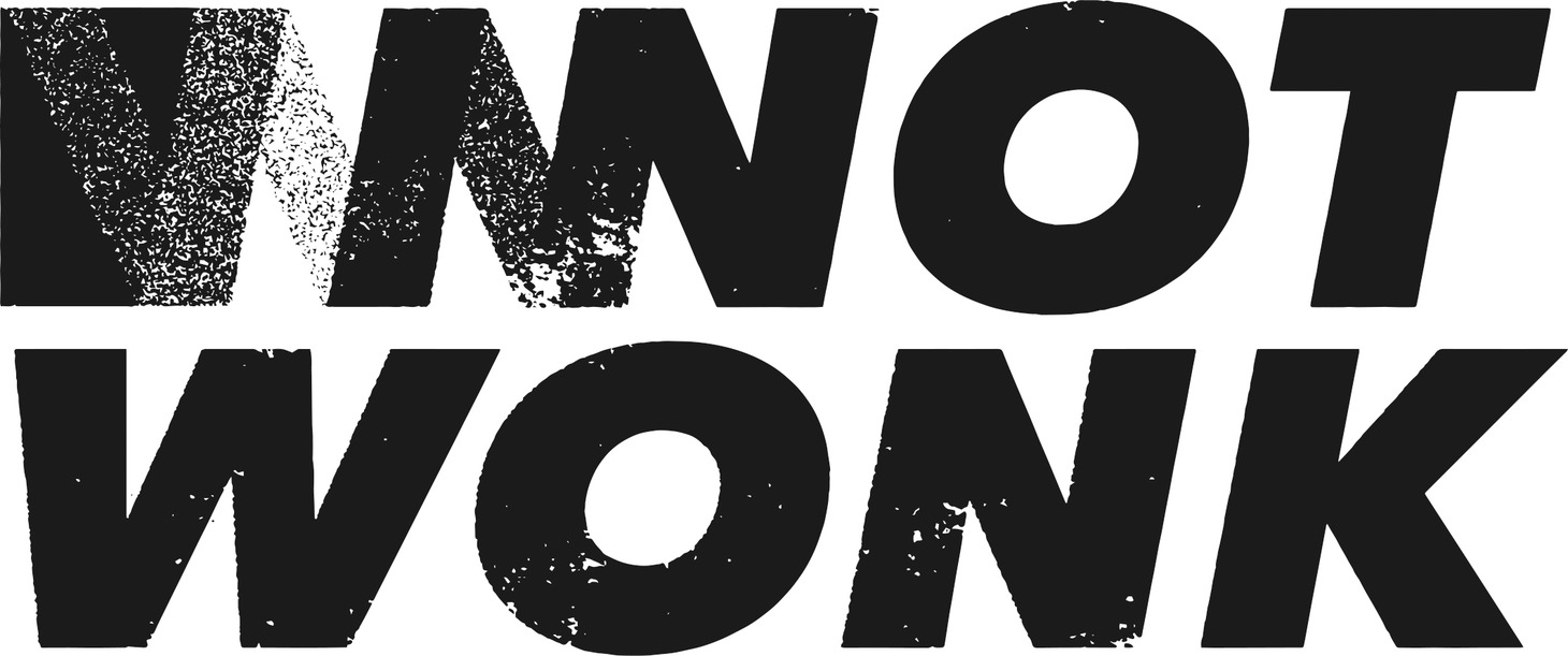 NOT WONK