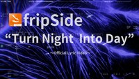 「Turn Night Into Day」リリックビデオより。