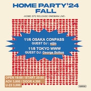 「HOME PARTY'24 FALL」フライヤー