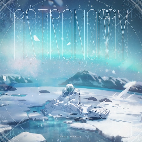 Empty old City「Astronomy」配信ジャケット