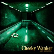 ALAN SHIRAHAMA「Cheeky Wanker」配信ジャケット