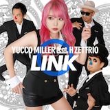 ユッコ・ミラー feat. H ZETTRIO「LINK」ジャケット