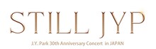 「J.Y. Park 30th Anniversary Concert 〈Still JYP〉 in  JAPAN」ロゴ