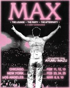 「MAX: The Lounge, The Party, The Afterparty. A Three Night Experience.」告知ビジュアル